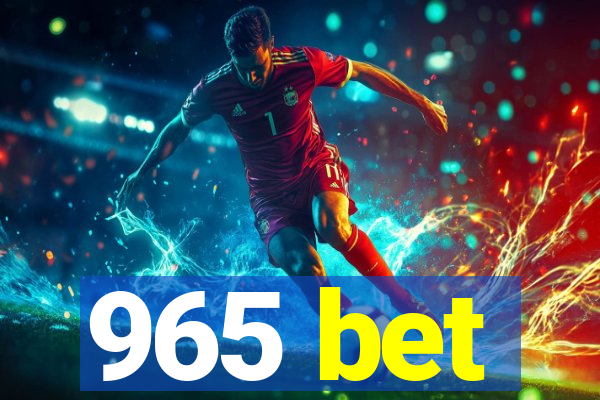 965 bet